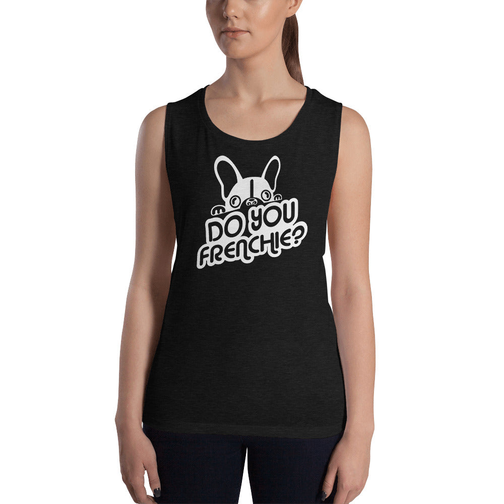 Do You Frenchie | Muscle Tank
